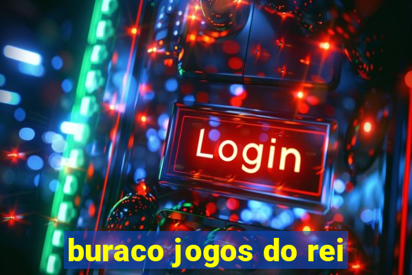 buraco jogos do rei